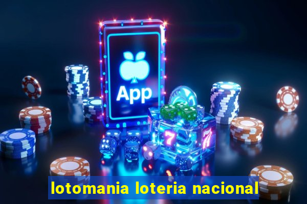 lotomania loteria nacional